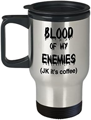 Пътна чаша Кръвта на моите врагове - Кръвта на моите врагове - Забавно идея за подарък