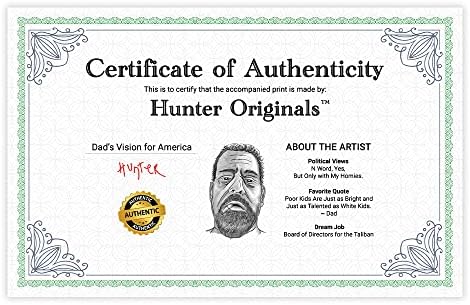 Щампи Хънтър Originals - Луксозен разпечатки с размер 14 x 18 инча със сертификат за автентичност - Забавен подарък с политическа новост (Папино визия на Америка)