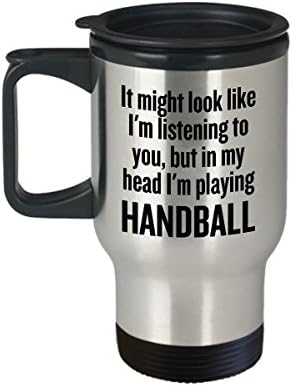 Забавна Пътна чаша за гандбола - Идея за подарък за Гандбола - Подарък гандболисту - В главата ми аз Играя хандбал