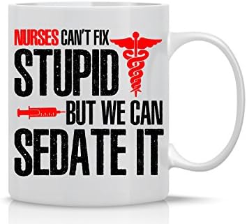 Медицинските сестри не могат да определят Глупост, но ние можем да я успокои - Забавна чаша за медицински сестри - Чаша за медицински сестри, Лекари, майка, баща, Брат, Сестра, приятели, колеги и шефа - Забавно Саркастическая